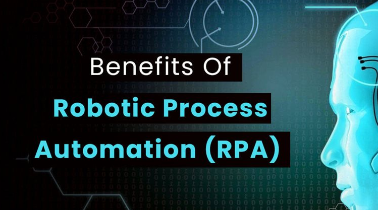 The Benefits Of Robotic Process Automation!